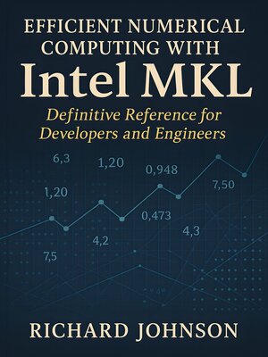 cover image of Efficient Numerical Computing with Intel MKL